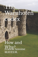 The Warnhofen codex: How and Why? 1679087401 Book Cover