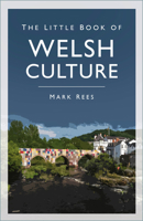 The Little Book of Welsh Culture 0750999721 Book Cover