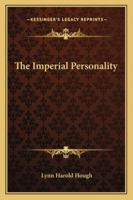 The Imperial Personality 1425470300 Book Cover