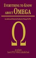 Everything to know about OMEGA: An unlicensed historical factbook of Omega Psi Phi 1720102910 Book Cover