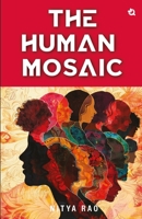 The Human Mosaic: Short Stories on Life's Musings B0F2N6XT8Z Book Cover