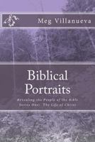 Biblical Portraits: Revealing the People of the Bible 1494407809 Book Cover