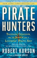 Pirate Hunters: Treasure, Obsession, and the Search for a Legendary Pirate Ship 0812973690 Book Cover