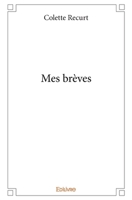 Mes brèves (French Edition) 2414272708 Book Cover