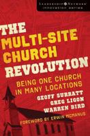 The Multi-Site Church Revolution: Being One Church in Many Locations (Leadership Network Innovation Series, The) 0310270154 Book Cover