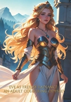 Eve as Freyja's Radiance: An Adult Coloring Odyssey B0CKD8S8V2 Book Cover