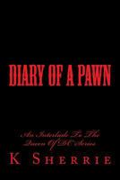 Diary of a Pawn: An Interlude to the Queen of DC Series 1523897244 Book Cover