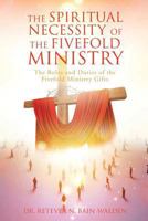 The Spiritual Necessity of the Fivefold Ministry 1498411479 Book Cover
