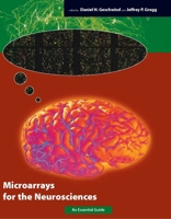 Microarrays for the Neurosciences: An Essential Guide (Cellular and Molecular Neuroscience) 0262072297 Book Cover