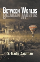 Between Worlds: A collection of essays 1914199847 Book Cover
