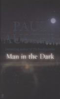Man in the Dark 0312428510 Book Cover