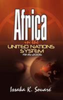 Africa in the United Nations System (1945-2005) 1905068344 Book Cover