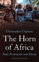The Horn of Africa: State Formation and Decay 1787389650 Book Cover