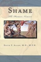 Shame: The Human Nemesis 0984166912 Book Cover