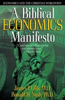 A Biblical Economics Manifesto: Economics and the Christian Worldview 0884198715 Book Cover