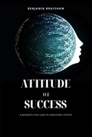 Attitude Of Success: 8 Mindsets That Lead To Consistent Victory B0C9S9CBQ9 Book Cover