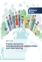 Family dynamics, intergenerational relationships, and nest-leaving 6138825896 Book Cover