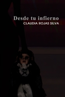 Desde tu infierno B0858TT4WB Book Cover