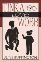 Tinka Loves Wobb 0741418347 Book Cover