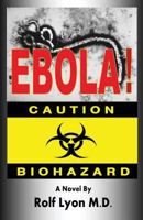 Ebola! 1507571925 Book Cover