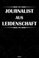 Journalist aus Leidenschaft Notizbuch: Journalist Journal DIN A5 liniert 120 Seiten Geschenk 1677212748 Book Cover