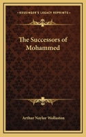 The Successors Of Mohammed 1425479138 Book Cover