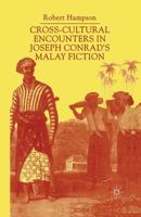 Cross-Cultural Encounters in Joseph Conrad's Malay Fiction 1349403199 Book Cover