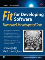 Fit for Developing Software: Framework for Integrated Tests (Robert C. Martin Series) 0321269349 Book Cover