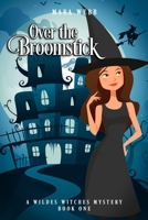 Over the Broomstick 1657240347 Book Cover