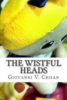 The Wistful Heads : A Tim Marrow Mystery 1482564475 Book Cover