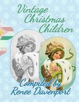 Vintage Christmas Children: Grayscale Adult Coloring Book 1949152103 Book Cover