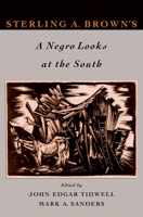 Sterling A. Brown's A Negro Looks at the South 0195313992 Book Cover