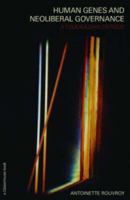 Human Genes and Neoliberal Governance: A Foucauldian Critique 0415444330 Book Cover