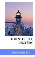 Homes and Their Decoration 0526741015 Book Cover