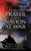 A Call to Prayer for a Nation at War: Prayers of Blessing and Protection for Those Who Serve 1593790090 Book Cover