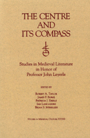 The Centre and Its Compass: Studies in Medieval Literature in Honor of Professor John Leyerle 187928829X Book Cover