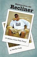 Rhymes from the Recliner: A Collection of Couch Potato Poetry 1450257062 Book Cover