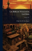 La Biblia Vulgata Latina (Spanish Edition) 1023735733 Book Cover