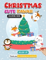 Christmas Cute Kawaii Coloring Book Holiday Joy that is Bright and Colorful: Joyful Xmas Coloring is the ideal Unique gift B0CP7F4P9Q Book Cover