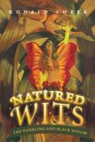 Natured Wits: The Darkling and Black Widow 1643454323 Book Cover