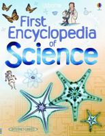 The Usborne First Encyclopedia of Science (Science Encyclopedias) 0794502733 Book Cover