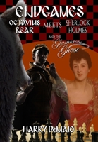 ENDGAMES (Octavius Bear 21) 1804245208 Book Cover