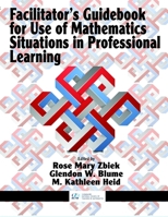 Facilitator's Guidebook for Use of Mathematics Situations in Professional Learning 1641130792 Book Cover