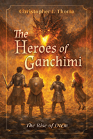 The Heroes of Ganchimi: The Rise of Otem B0FRXBB2JS Book Cover