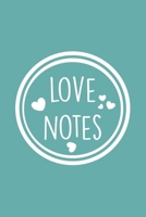 Love Notes: Couples Notebook & Diary With Lined Pages, Perfect For Notes Taking Or Journaling, Thoughtful & Romantic Gift For Her &r Him. 1708133402 Book Cover