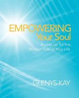 Empowering Your Soul: Buckle Up for the Wildest Ride of Your Life 1452507562 Book Cover