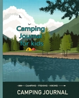 Camping Journal: Perfect RV Journal/Camping Diary or Gift for Campers: Over 120 Pages with Prompts for Writing: Capture Memories, Camping ... Camping Gift (Camping Journals) 1674127022 Book Cover