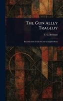 The Gun Alley Tragedy 1023531755 Book Cover