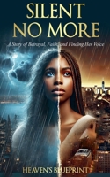 Silent No More B0GTX93K3R Book Cover
