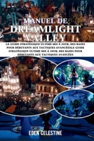 MANUEL DE DREAMLIGHT VALLEY: Le guide stratégique ultime mis à jour, des bases pour débutants aux tactiques avancées (French Edition) B0FK1Q8B7S Book Cover